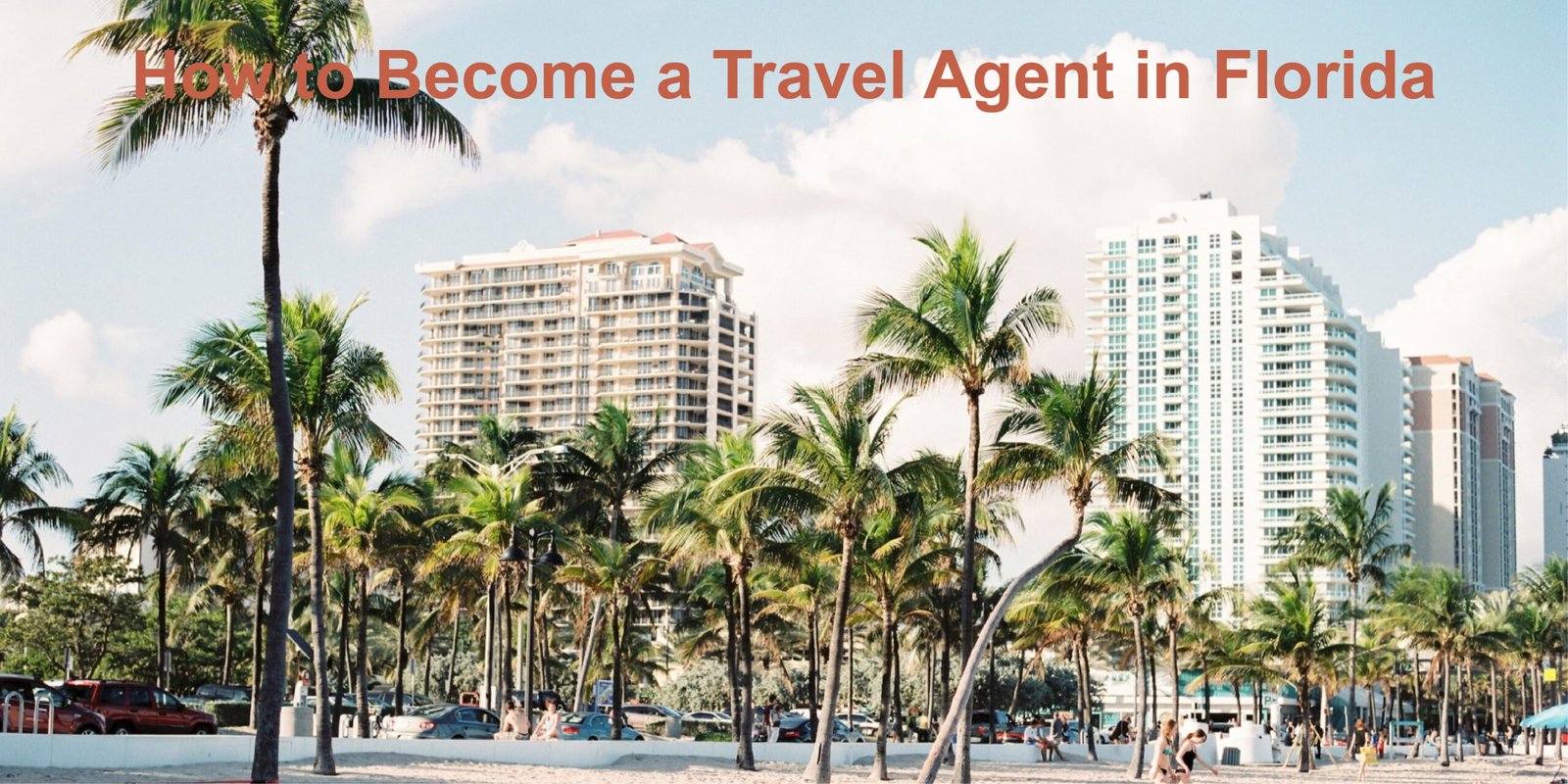 How to Become a Travel Agent in Florida