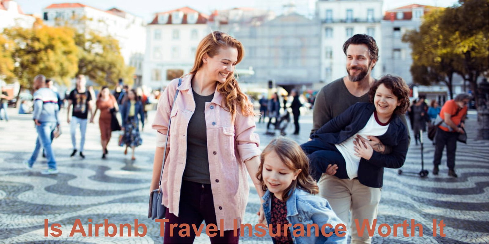 Is Airbnb Travel Insurance Worth It